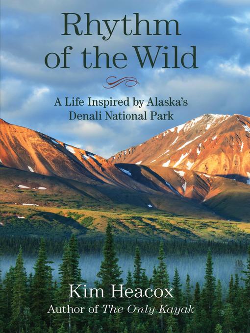 Title details for Rhythm of the Wild by Kim Heacox - Wait list